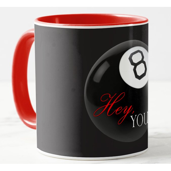 "Hey You" Eight Ball 11 ounce Coffee Mug