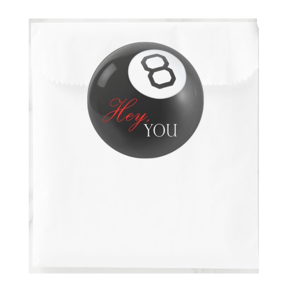 "Hey You" Eight Ball 1.5" Round Sticker
